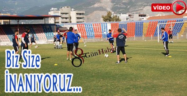Biz Size  İNANIYORUZ…